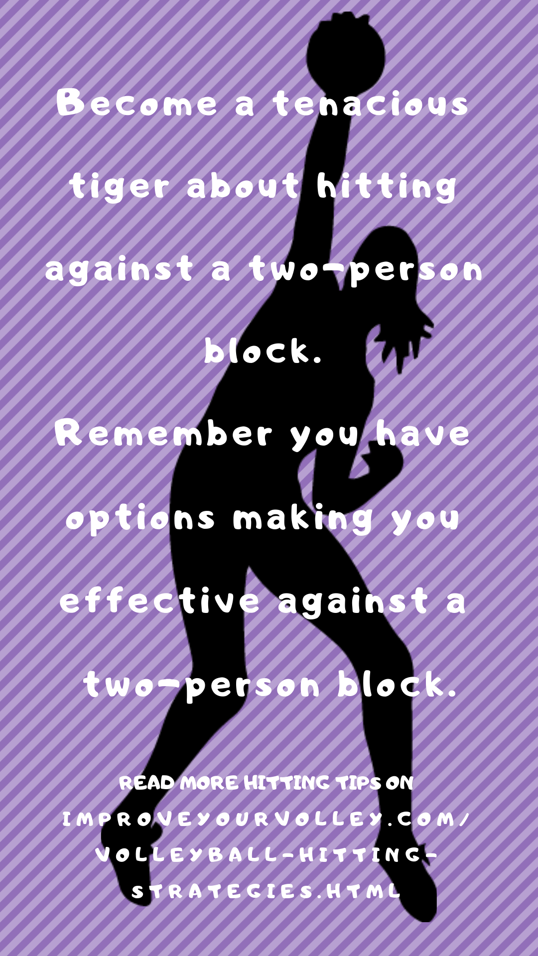 Exploit the holes in the block. Look for holes between the middle blocker and the outside blocker in front of you. Aim your spike fearlessly right for that “seam.”