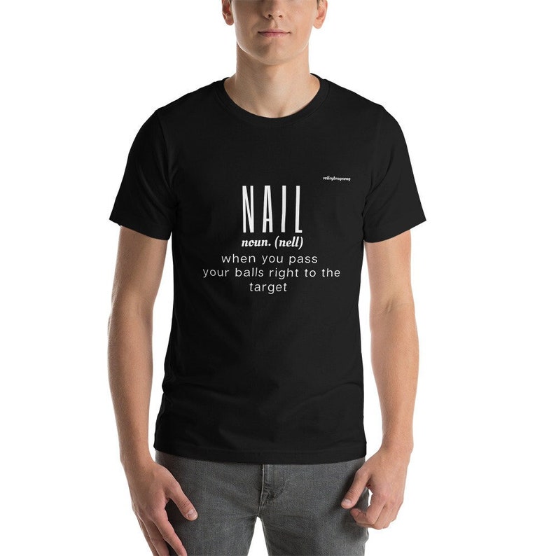 Funny Volleyball Quotes on Shirts by Volleybragswag - Nail (noun) - When you pass your balls right to the target!