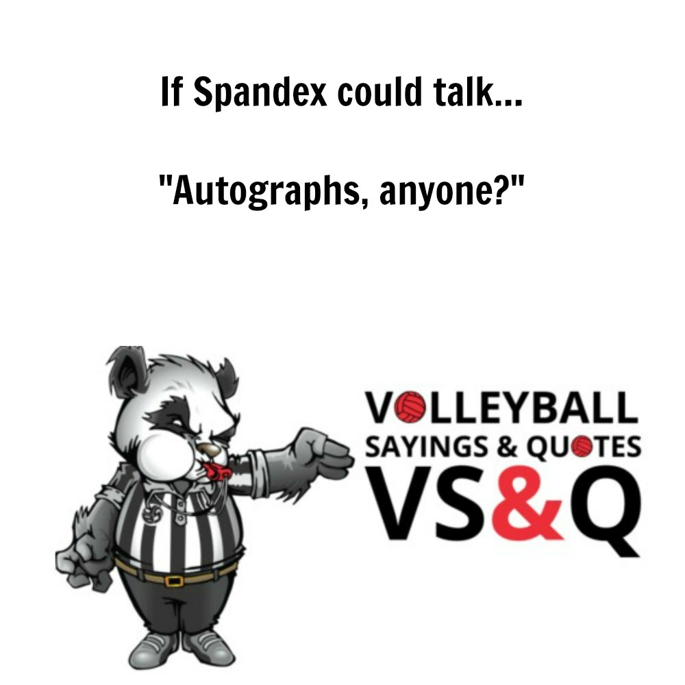 Short volleyball quotes and sayings by VS&Q on Volleybragswag volleyball shirts.