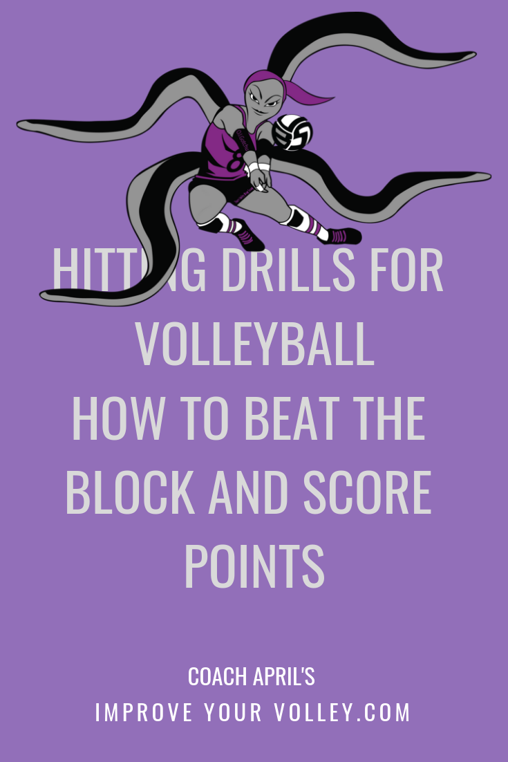 Hitting Drills for Volleyball How To beat The Block and Score Points by April Chapple