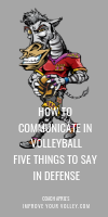 How To Communicate in Volleyball Five Things To Say in Defense by April Chapple