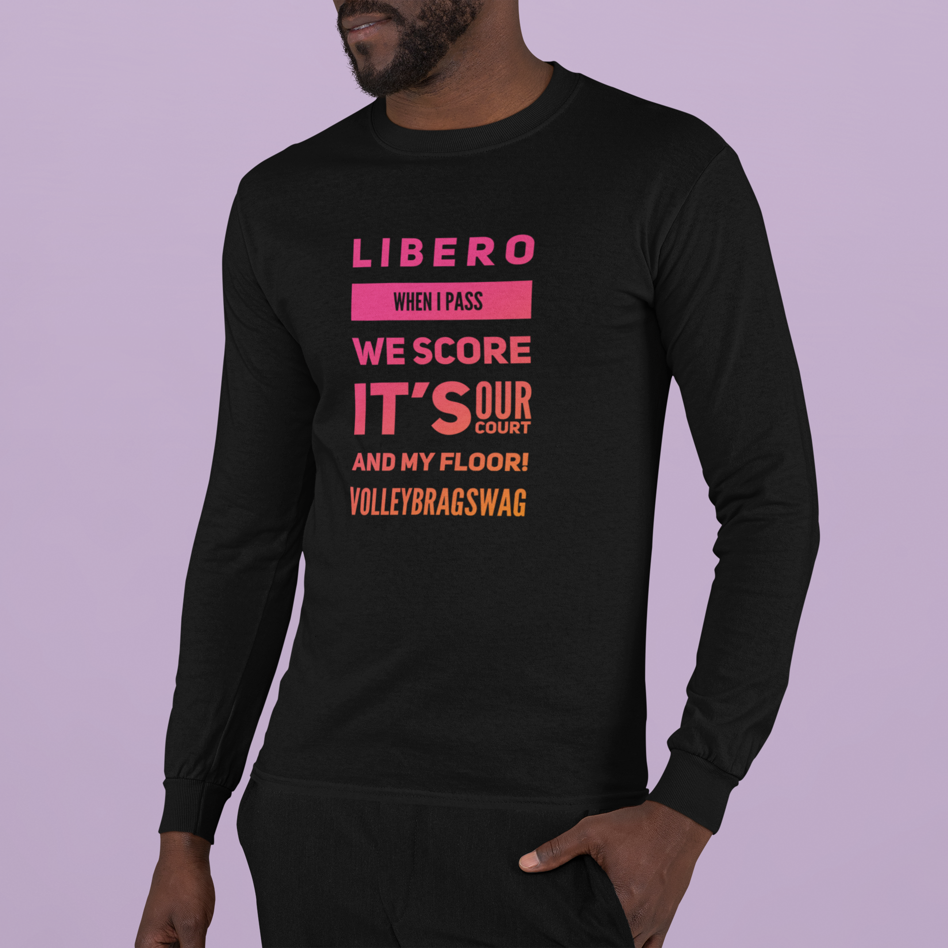 LIBERO When I Dig In The Backcourt I Rule, I Stay Low When You Hit I'm No Fool Dig Your Tips All The Time Picking Up Balls Is My Crime Shirt