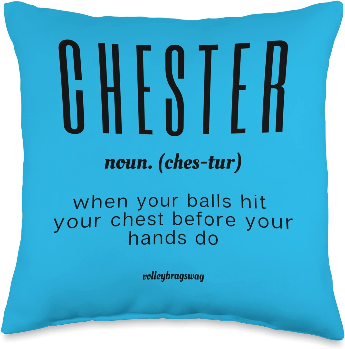 CHESTER (noun) When Your Balls Hit Your Chest Before Your Hands Do volleyball shirt. April Chapple, Launches a Hilarious Volleyball T-shirt Line With Fun Tongue-in-Cheek Designs sure to make players and enthusiasts laugh.