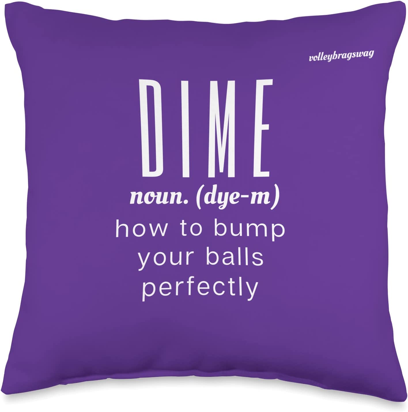 DIME (noun) How To Bump Your Balls Perfectly volleyball shirt. April Chapple, Launches a Hilarious Volleyball T-shirt Line With Fun Tongue-in-Cheek Designs sure to make players and enthusiasts laugh.