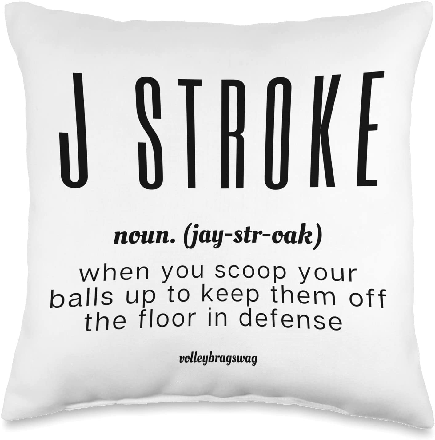 J STROKE (verb) When You Scoop Your Balls Up To keep Them off The Floor in Defense volleyball shirt. April Chapple, Launches a Hilarious Volleyball T-shirt Line With Fun Tongue-in-Cheek Designs sure to make players and enthusiasts laugh.