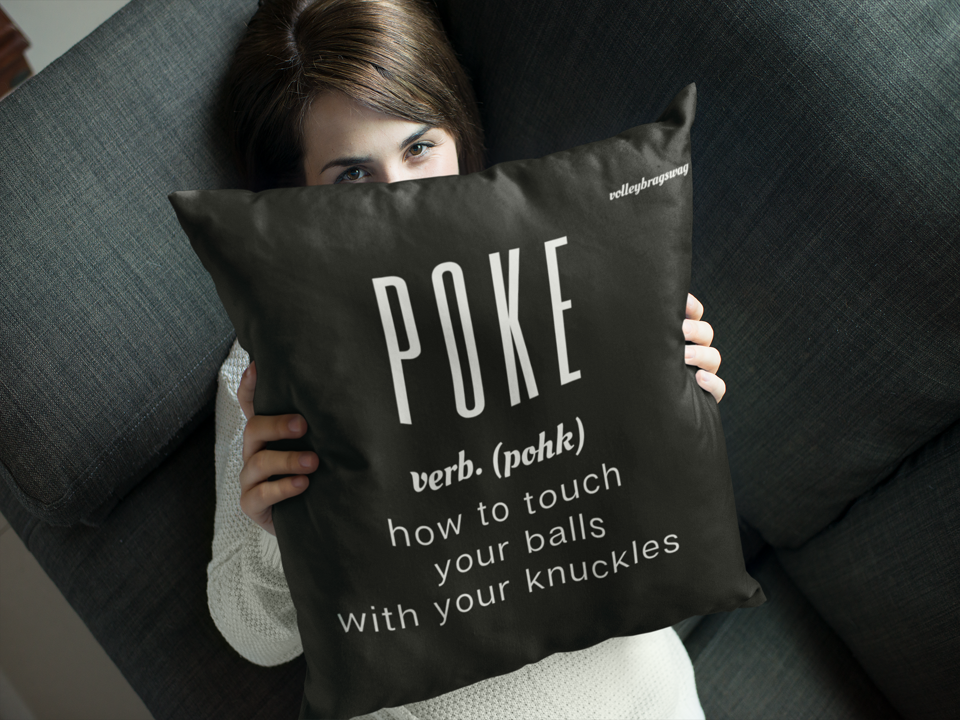 POKE (noun) How To Touch Your Balls With Your Knuckles volleyball pillow. April Chapple, Launches a Hilarious Volleyball Pillow Line With Fun Tongue-in-Cheek Designs sure to make players laugh.