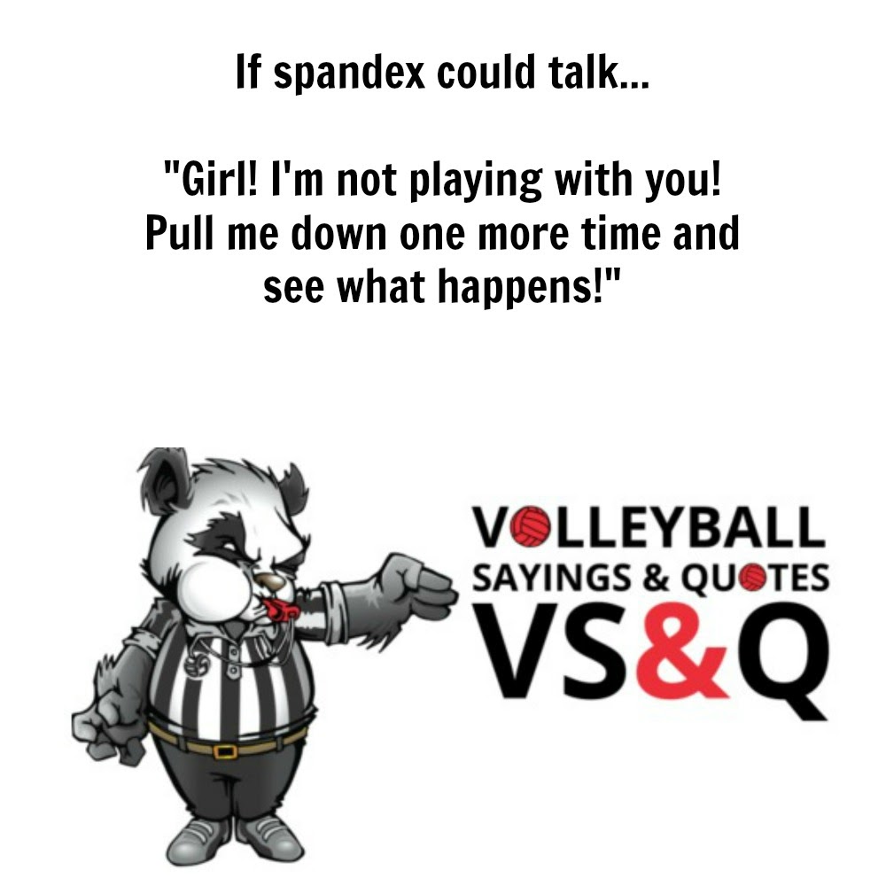 Short volleyball quotes and sayings by VS&Q on Volleybragswag volleyball shirts.