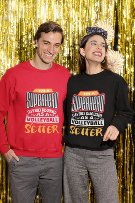 I Am A Superhero Cleverly Disguised as a 
SUPERHERO! Volleyball Setter Shirts, Hoodies and Sweatshirts That Make Great Gifts For Volleyball Players.