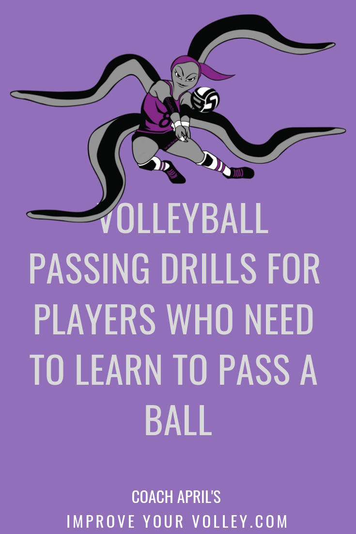 Volleyball Passing Drills For Players Who Need To Learn To Pass A Ball by April Chapple