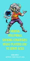3 Mental Volleyball Serving Strategies Vegas Players Use To Serve Aces by April Chapple