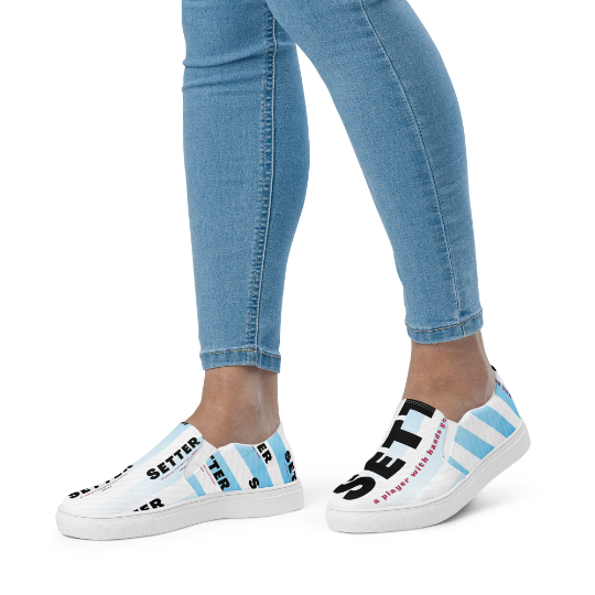 You can wear these blue and white womens slip on canvas shoes with these catchy volleyball slogans like 

SETTER
A player who sets dimes you could never" this June and July on shoes and shirts available ONLY in my ETSY shop.