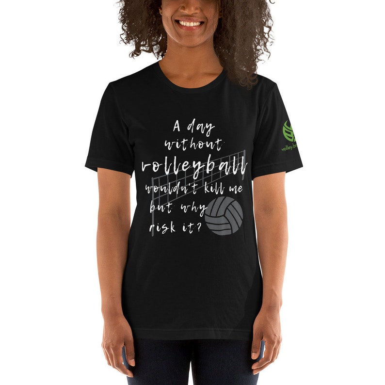 A Day Without Volleyball Wouldnt Kill Me But Why Risk It shirt one of the many great gifts for volleyball players in the Volleybragswag ETSY shop.