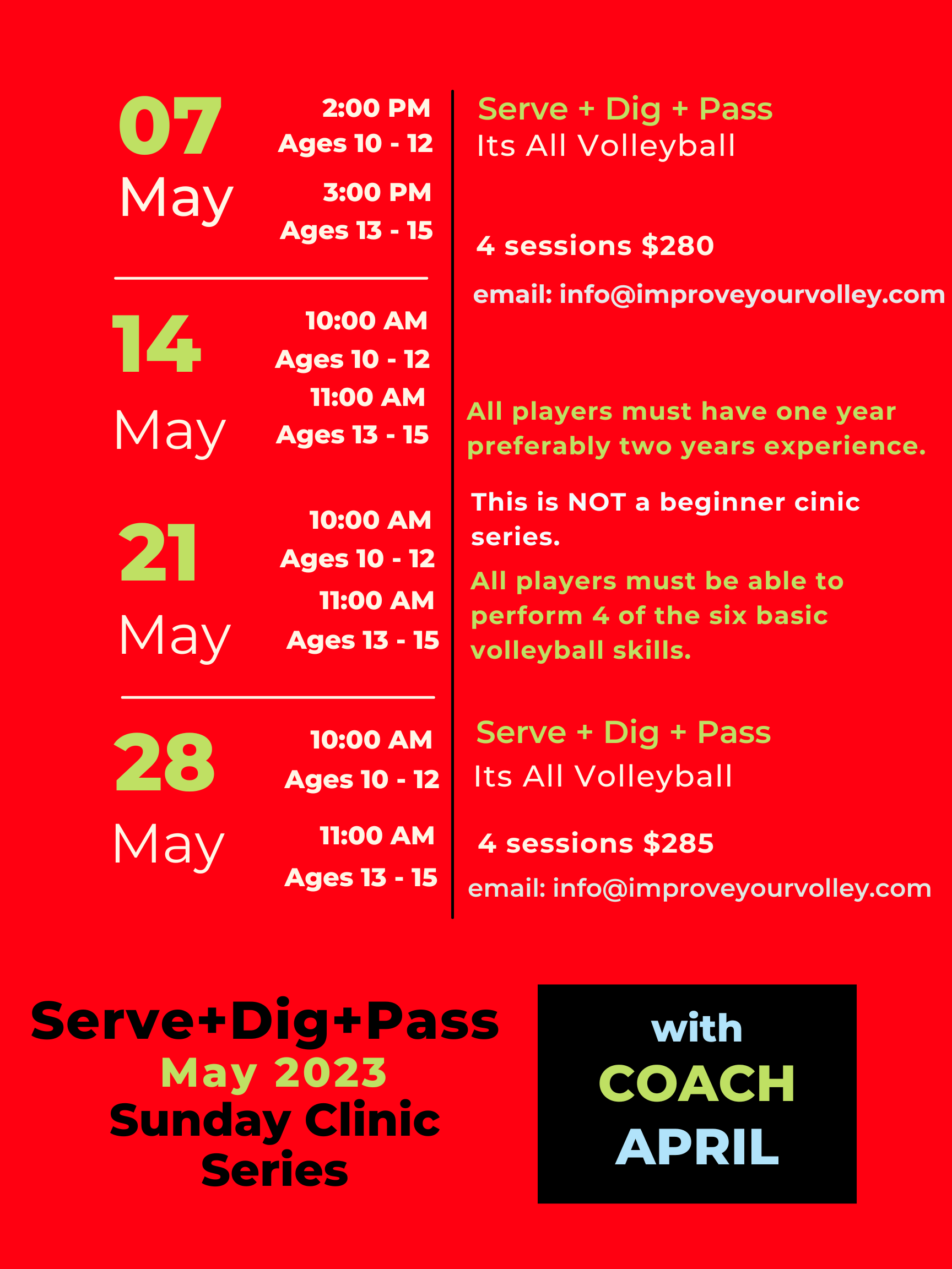 Registration is now open for May 2023 Serve+Dig+Pass+Clinics hosted by me, Coach April. Four two hour sessions on four Sundays in May from 10-11 for ages 10-12 and from 11 - 12 for ages 13 - 15. Must have 1-2 years of experience.  Limited spaces available. Spots will sell out. Email info@improveyourolley.com for more information.