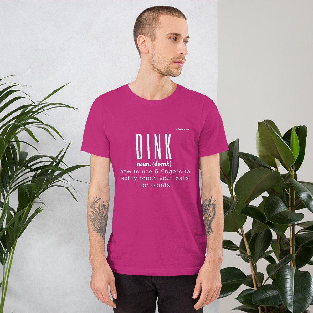 dink - how to use 5 fingers to softly touch your balls for points.  
April Chapple, Launches a Hilarious Volleyball T-shirt Line With Fun Tongue-in-Cheek Designs sure to make players and enthusiasts laugh available on Etsy and Amazon in time for Cyber Monday and Christmas.
