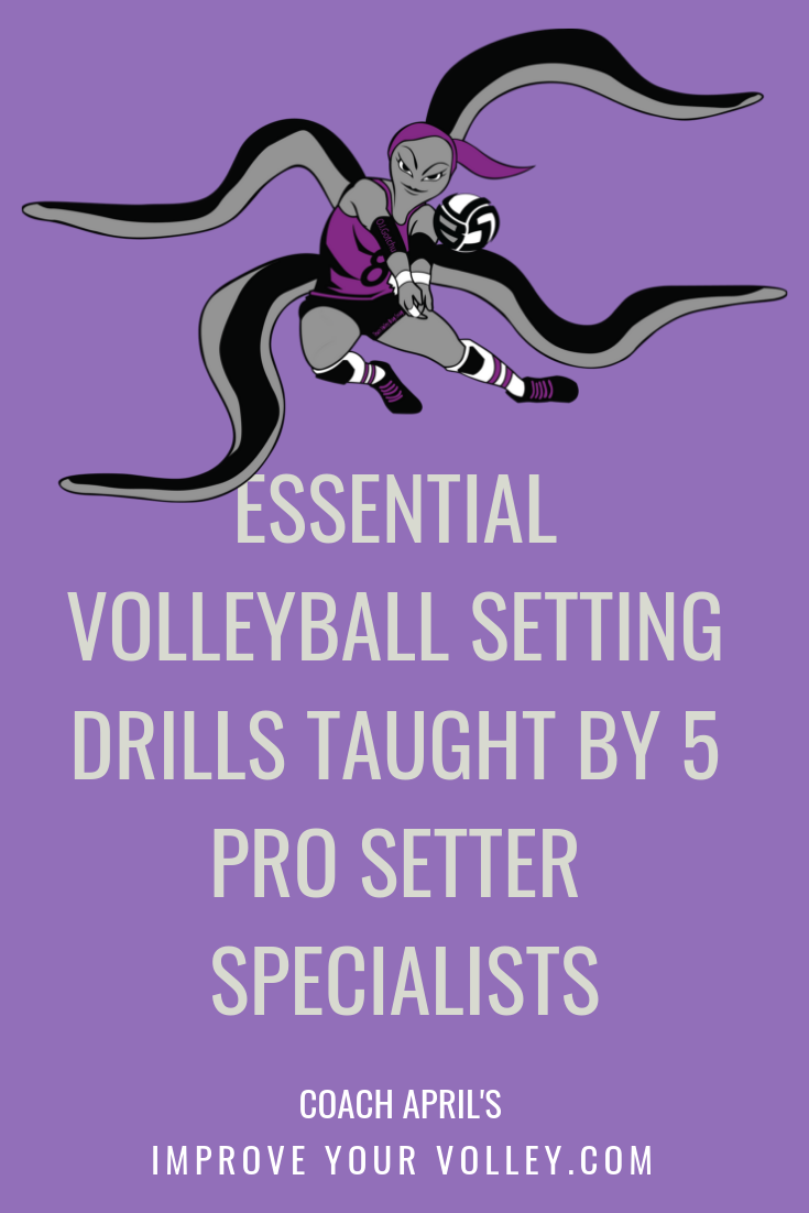 Essential Volleyball Setting Drills Taught By 5 Pro Setter Specialists by April Chapple