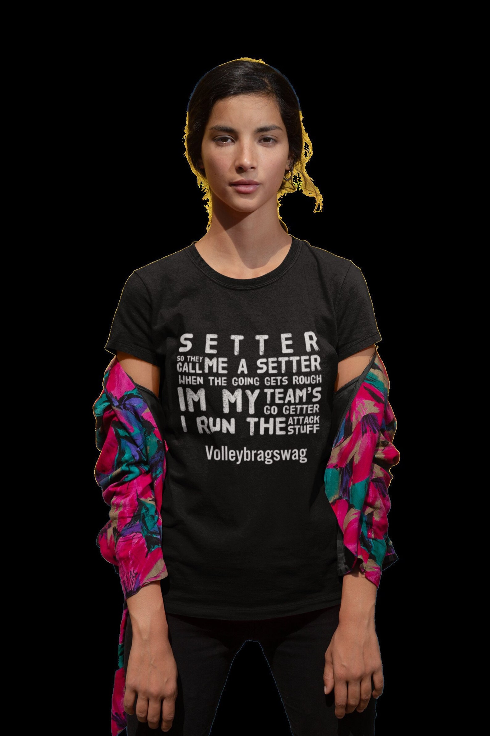 SETTER So They Call Me A Setter When The Going Gets Rough Im My Team's Go Getter I Run The Attack Stuff is a shirt in my shop with one of the best selling volleyball setting quotes.
