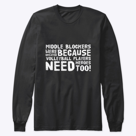 "Middle blockers were created because volleyball players need heroes too!" volleyball t-shirts by Volleybragswag available on my Teespring shop. Click to place an order.