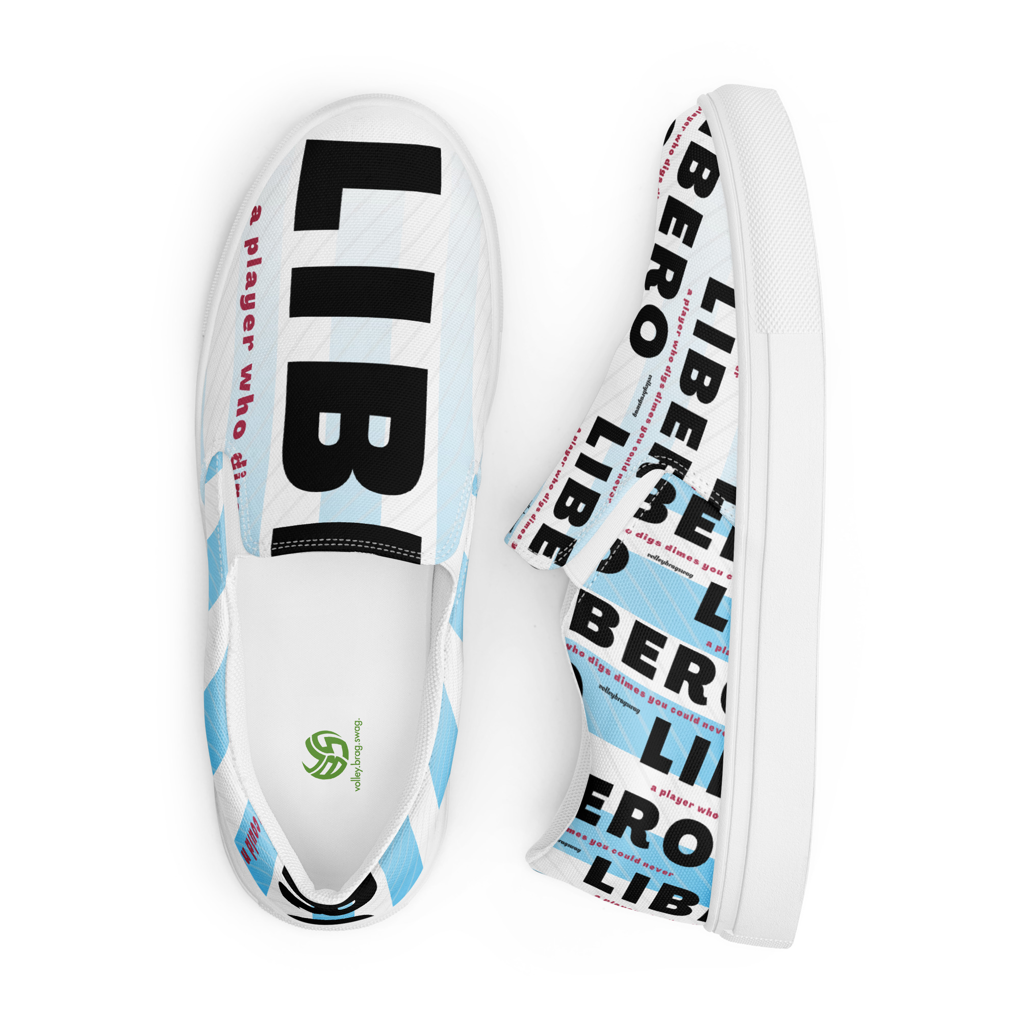 I created catchy volleyball slogans for four player positions the setter, the hitter, blocker and libero to be the primary focus in my line of slip on shoes.